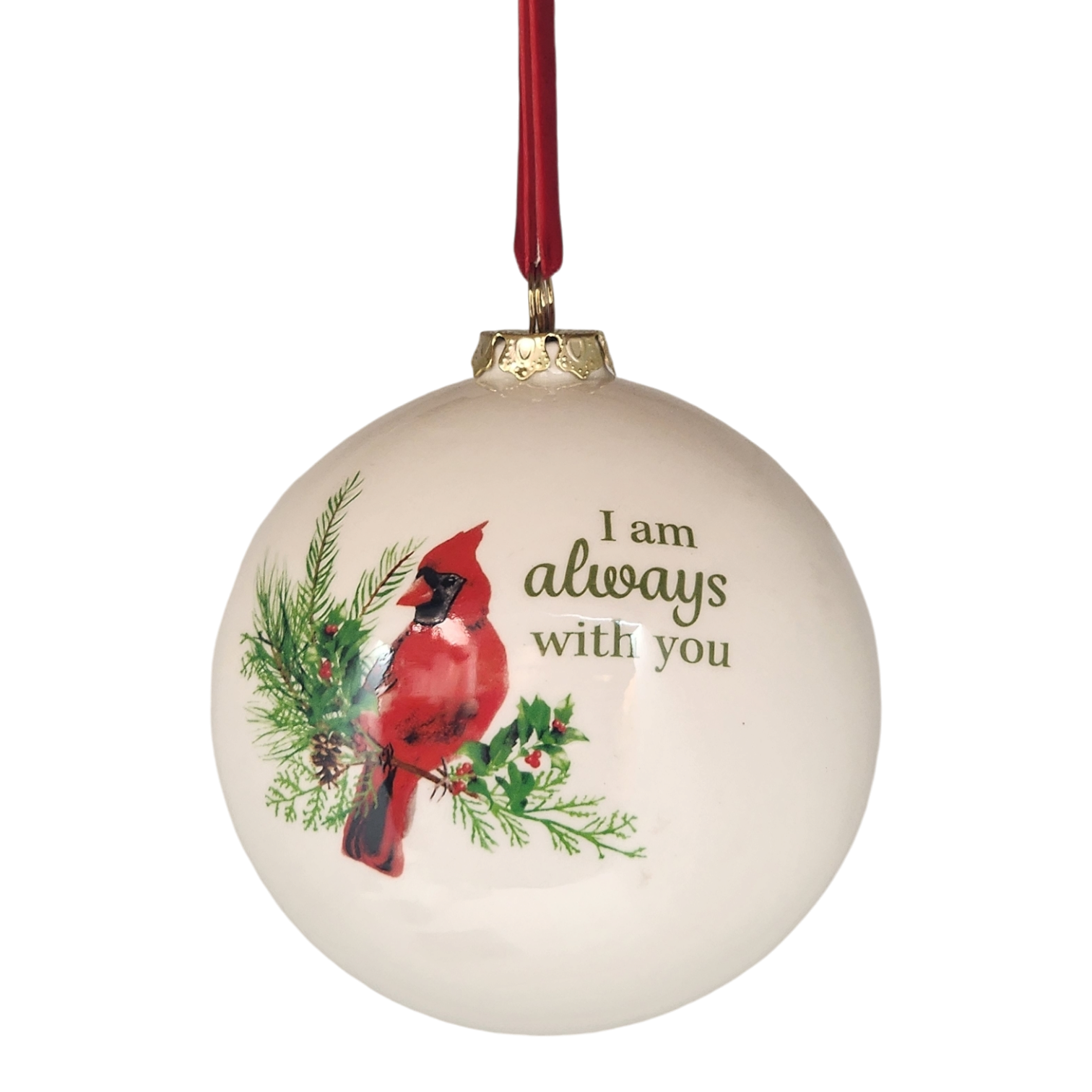 Ceramic Memorial Holiday Cardinal Ornament - I am Always with You