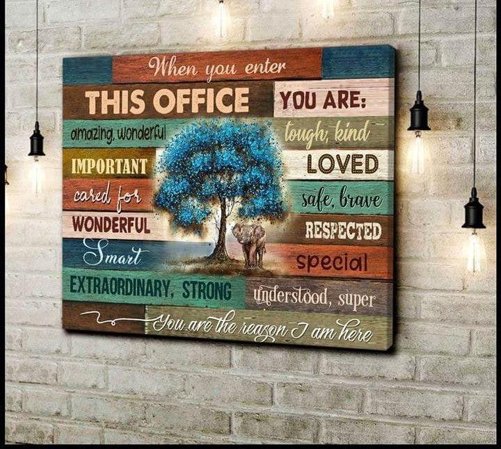 Poster - When You Enter This Office You Are Amazing Wonderful - Office Decor - Office Sign - Office Wall Art - Office Prints - Office Gifts