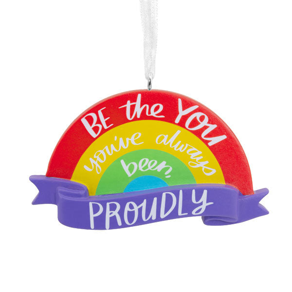 Proudly Be You Rainbow - LGBT+ Ornament