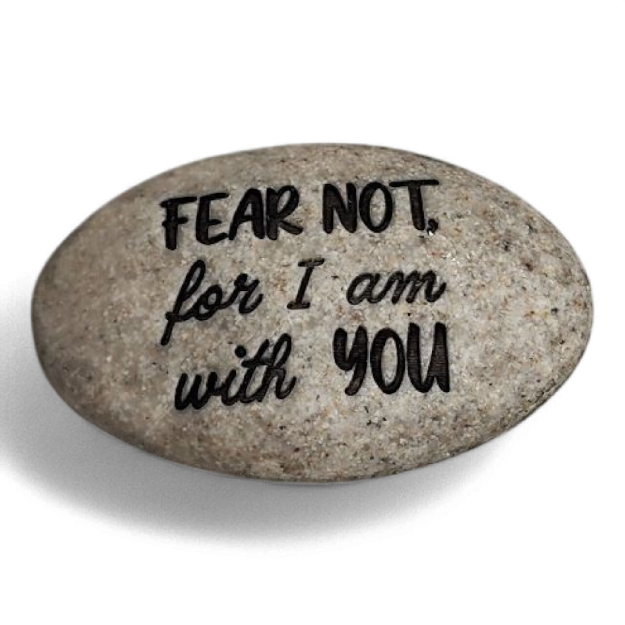 Scripture Stone - Fear Not for I am With You
