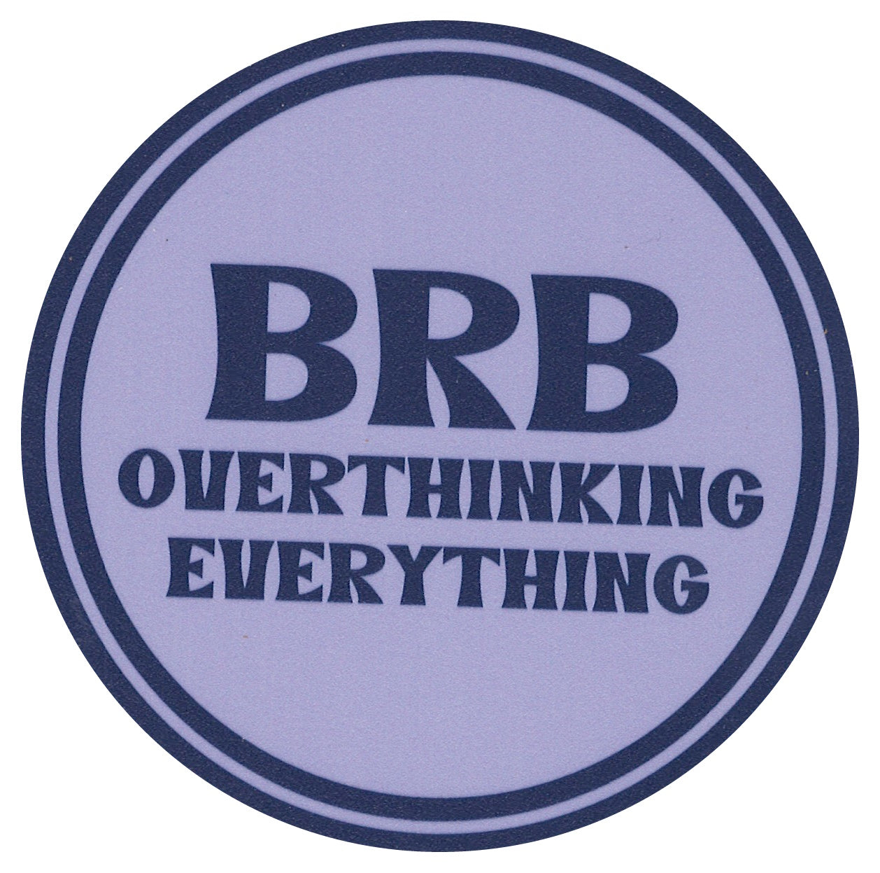 Sip Sip Hooray Coaster - BRB - Overthinking Everything