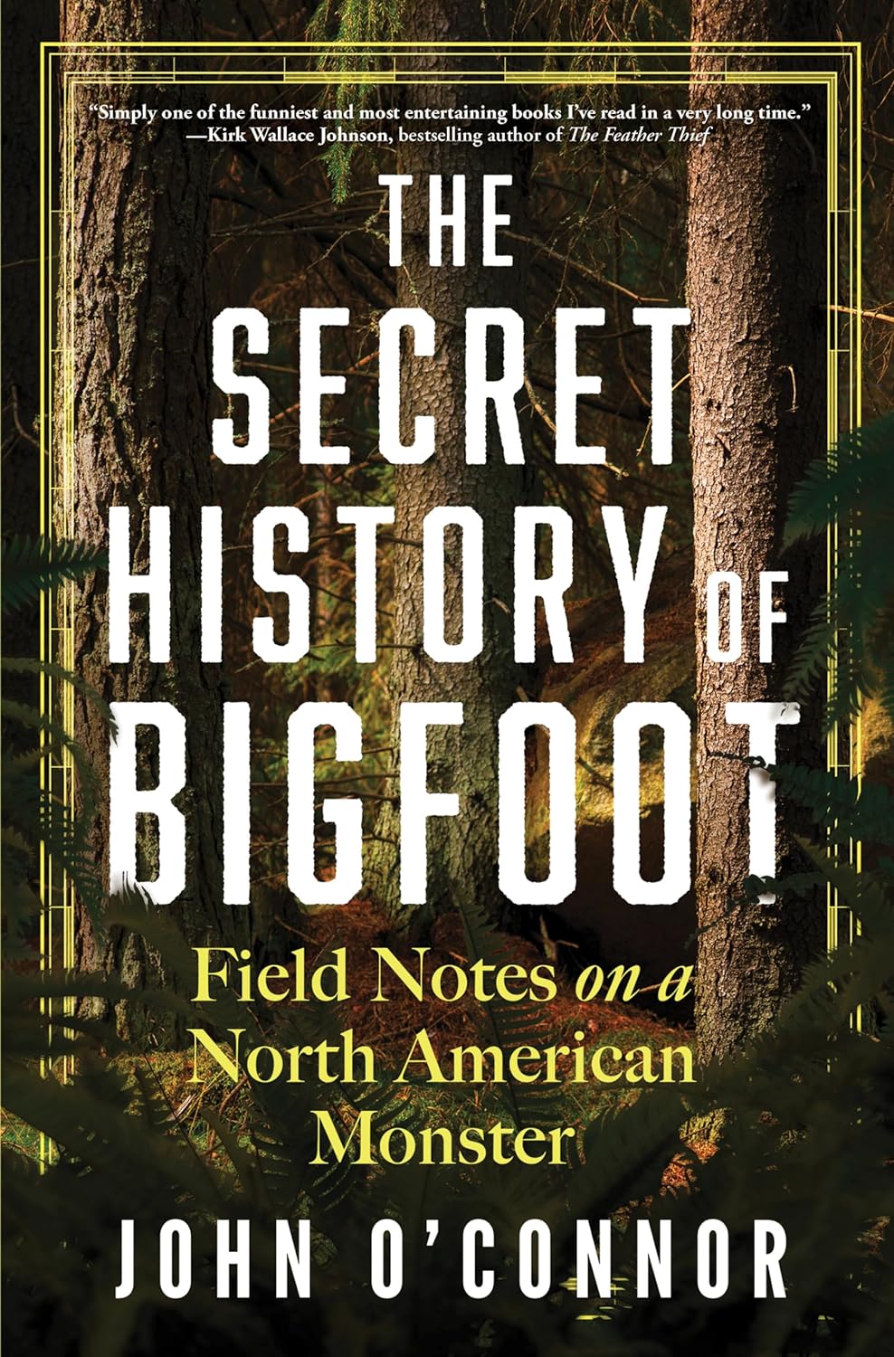 The Secret History of Bigfoot Hard Cover