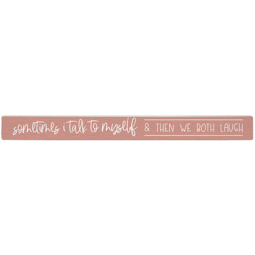 16 inch Shelf Sitter Sign - We Both Laugh