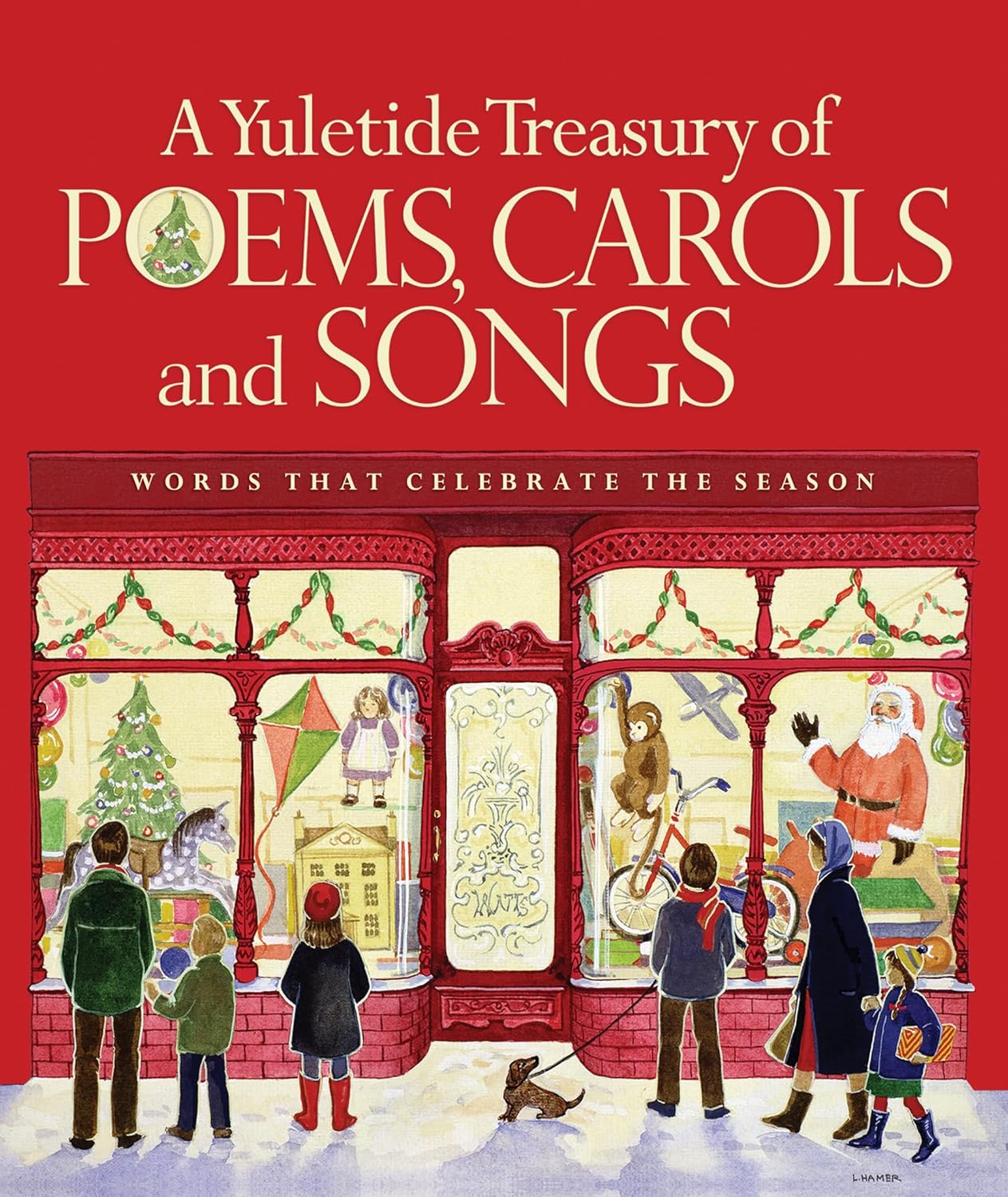 A Yuletide Treasury of Poems, Carols and Songs: Words that Celebrate the Season