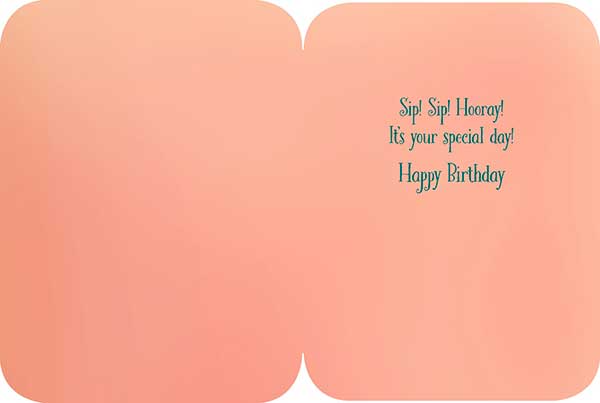 Birthday Card - Sip! Sip! Hooray!
