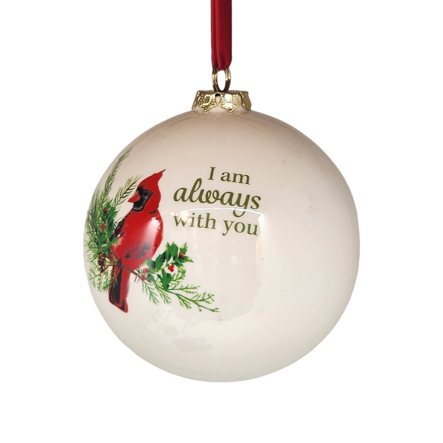 Ceramic Memorial Holiday Cardinal Ornament - I am Always with You