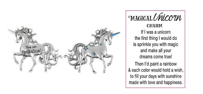 I Believe in Unicorns - Magical Unicorn Charm - You are Fantastical