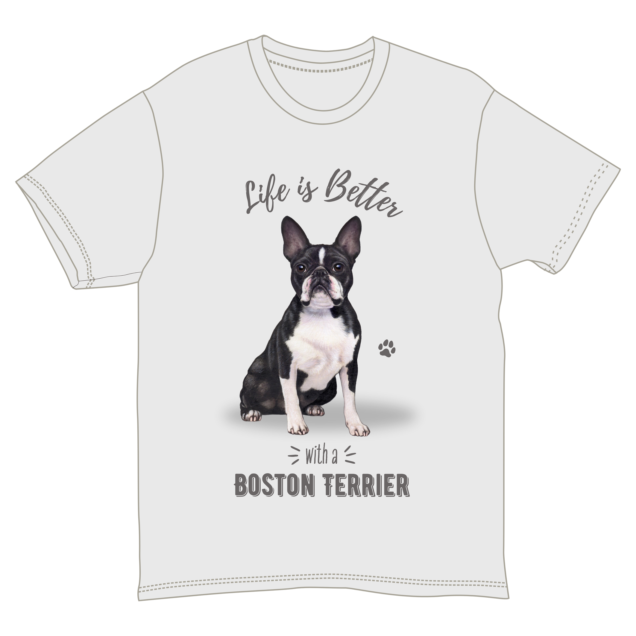 Life is Better with a Boston Terrier T-Shirt -