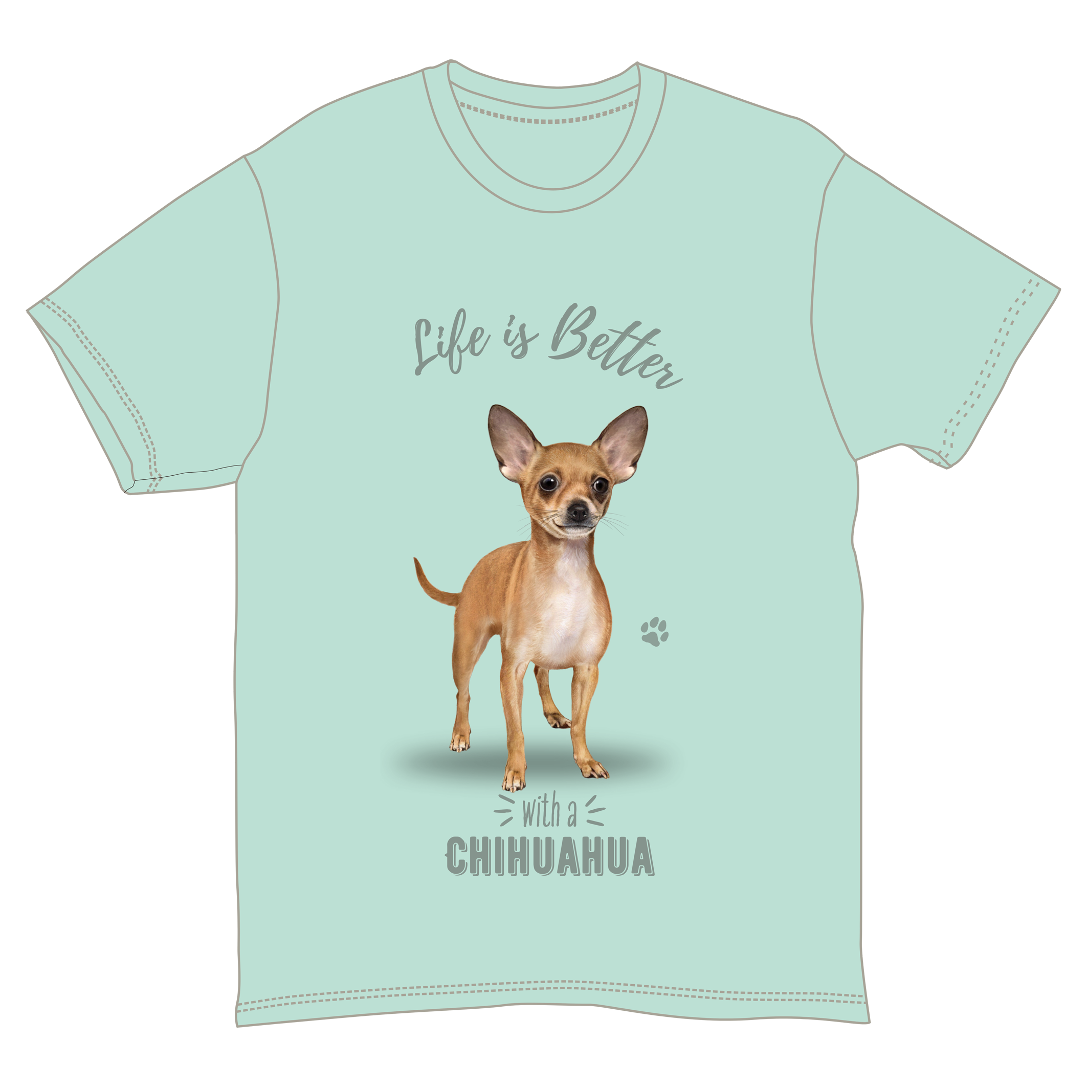 Life is Better with a Chihuahua T-Shirt -