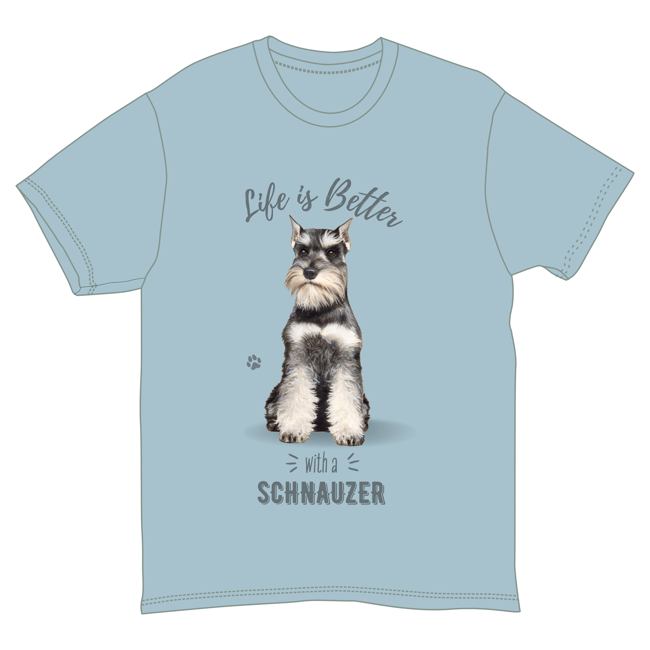 Life is Better with a Schnauzer T-Shirt -