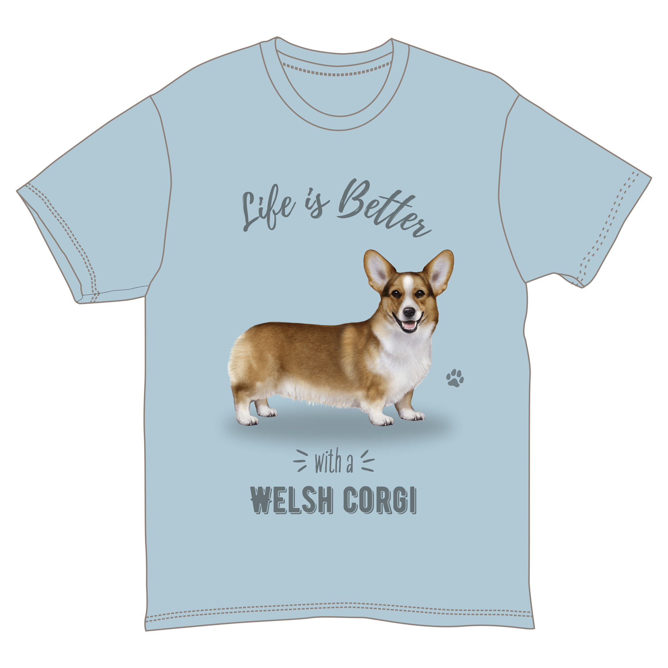 Life is Better with a Welsh Corgi T-Shirt -