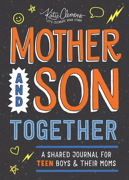 Mother and Son Together: A Shared Journal For Teen Boys And Their Moms