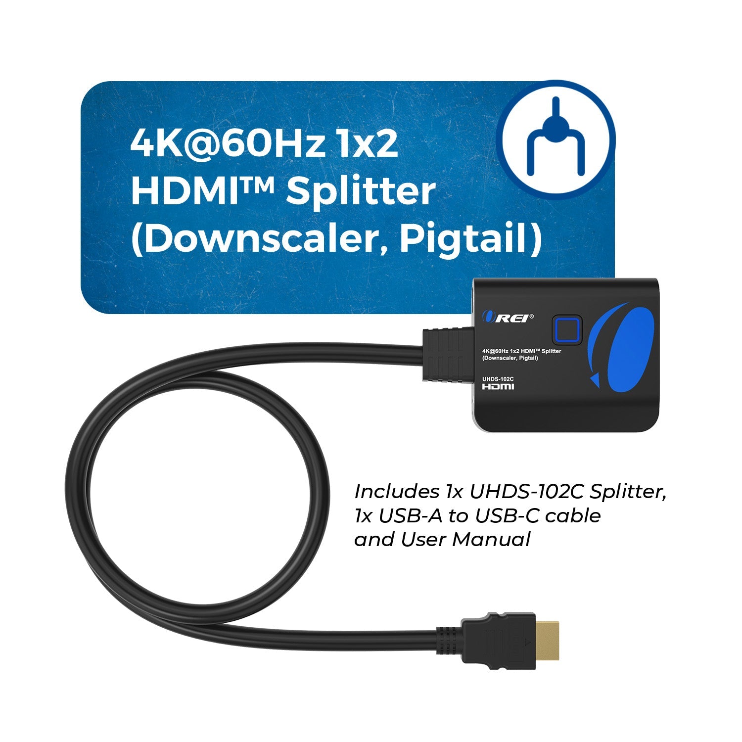 OREI HDMI Splitter 1 in 2 out with Downscaler, 3D, upto 4k@60Hz (UHDS-102C)