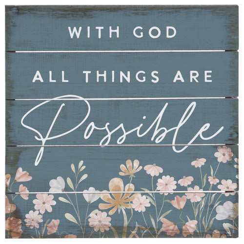 Perfect Pallet Petite Sign - All Things Are Possible