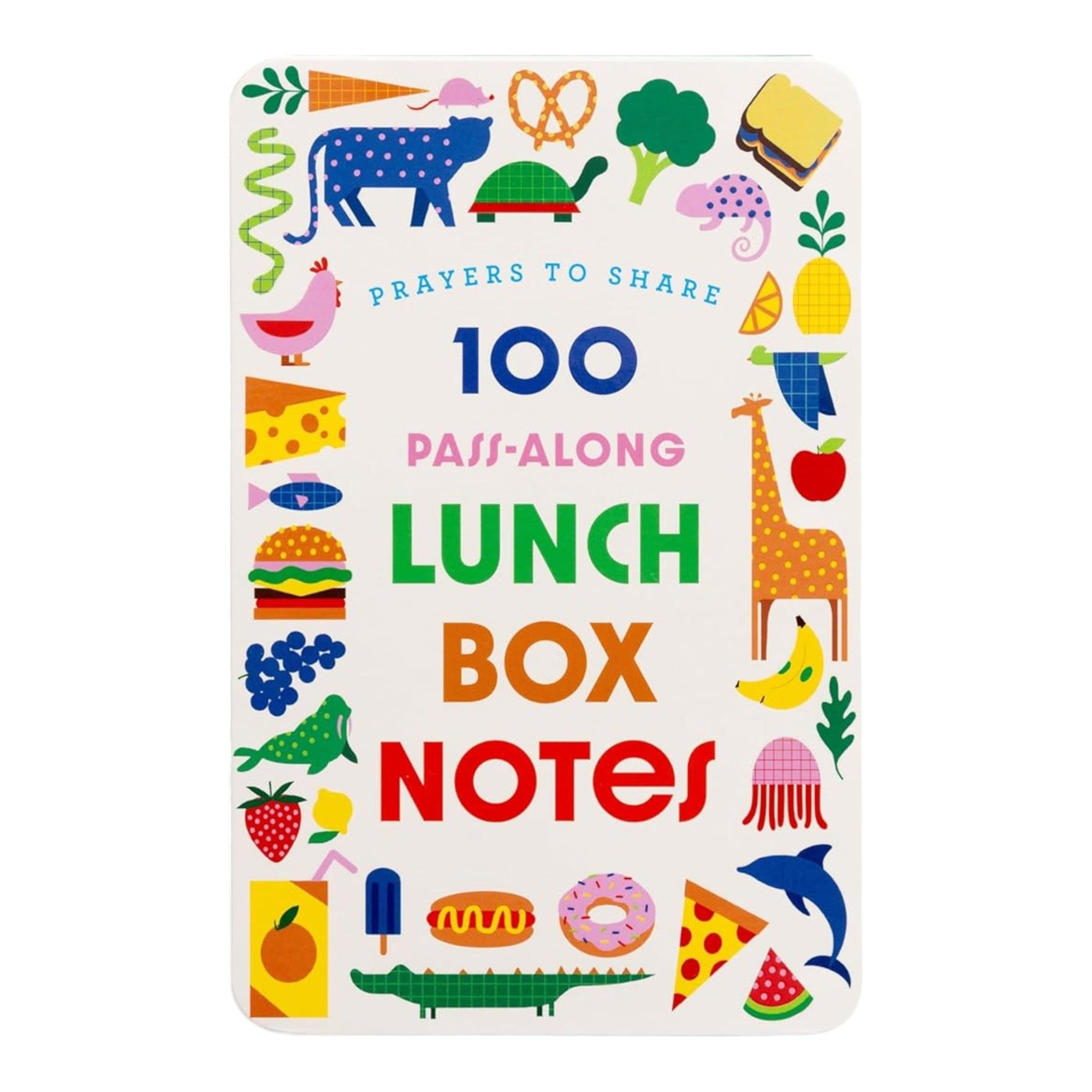 Prayers to Share: 100 Pass Along Lunch Box Notes