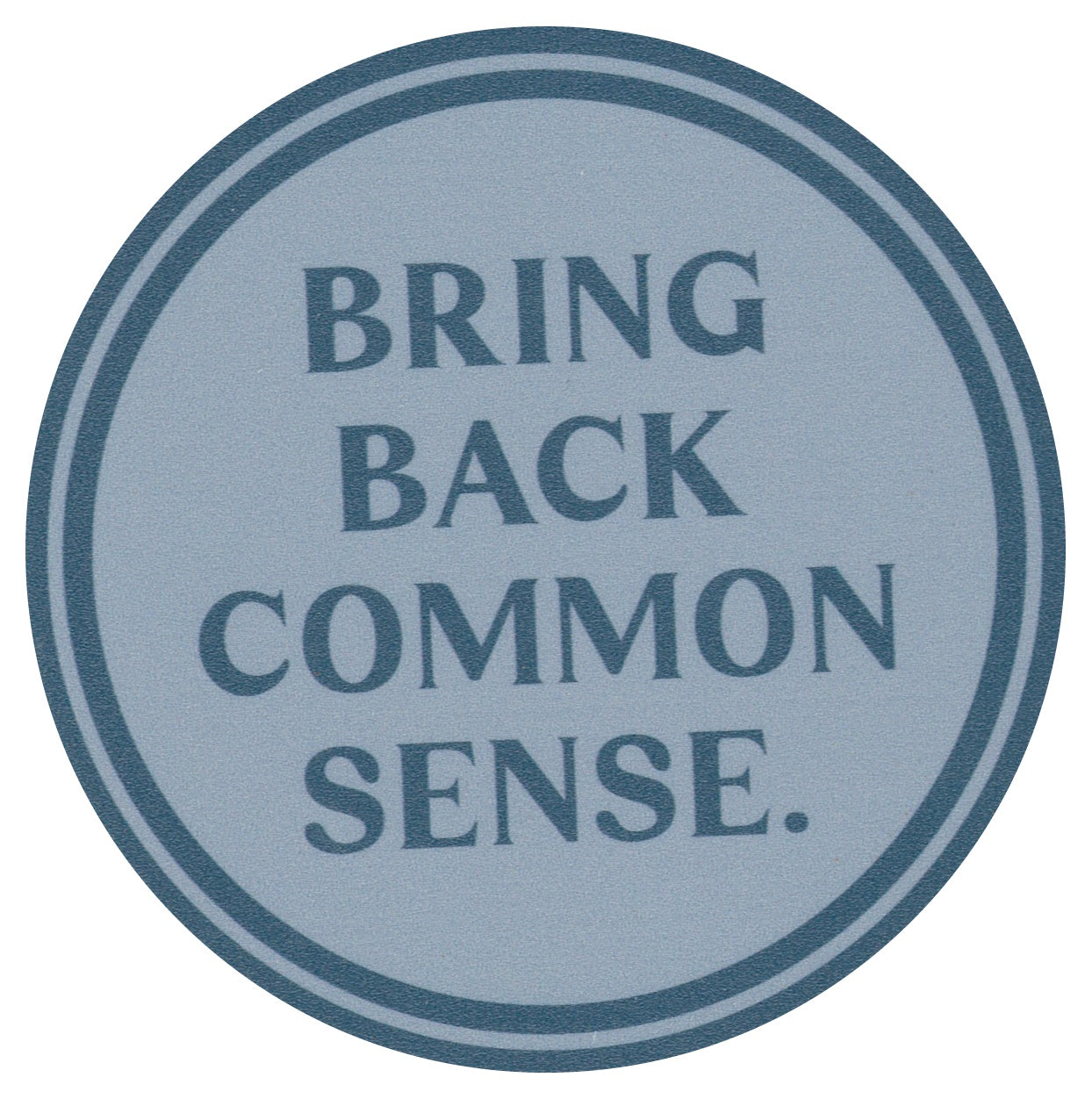 Sip Sip Hooray Coaster - Bring Back Common Sense