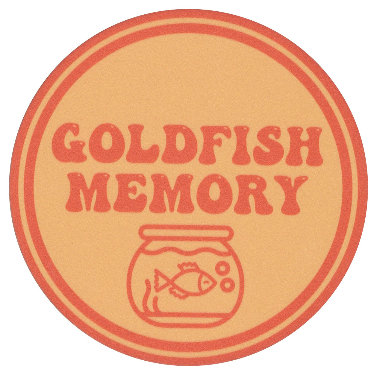 Sip Sip Hooray Coaster - Goldfish Memory