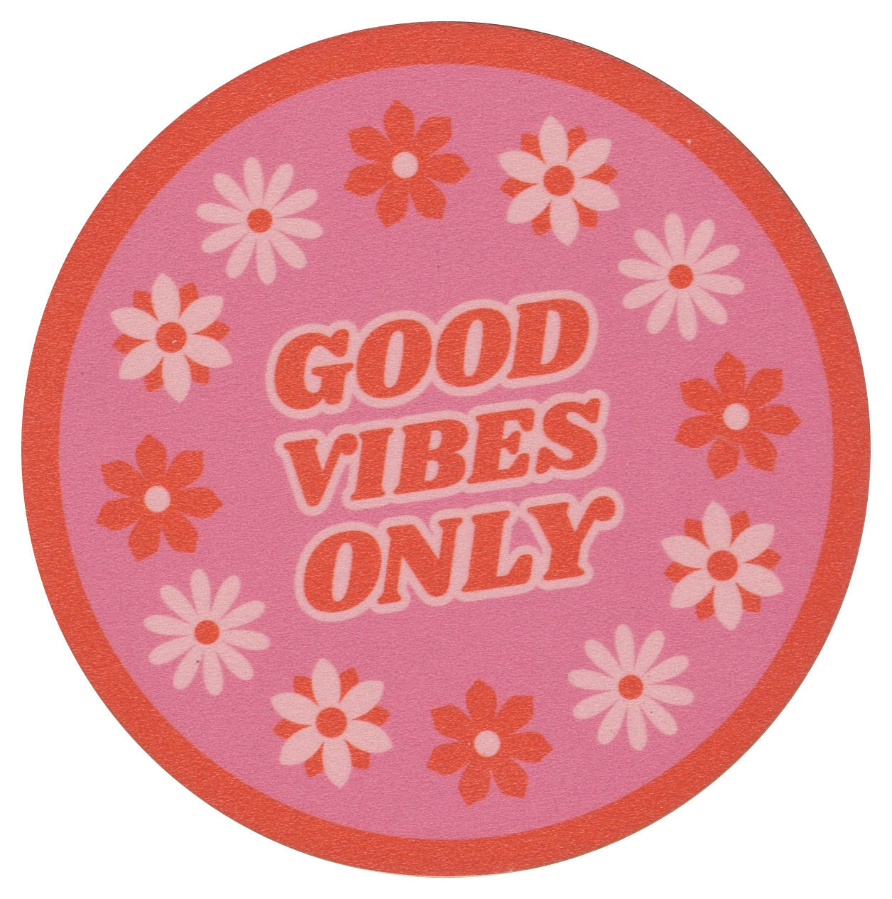 Sip Sip Hooray Coaster - Good Vibes Only - Pink Floral
