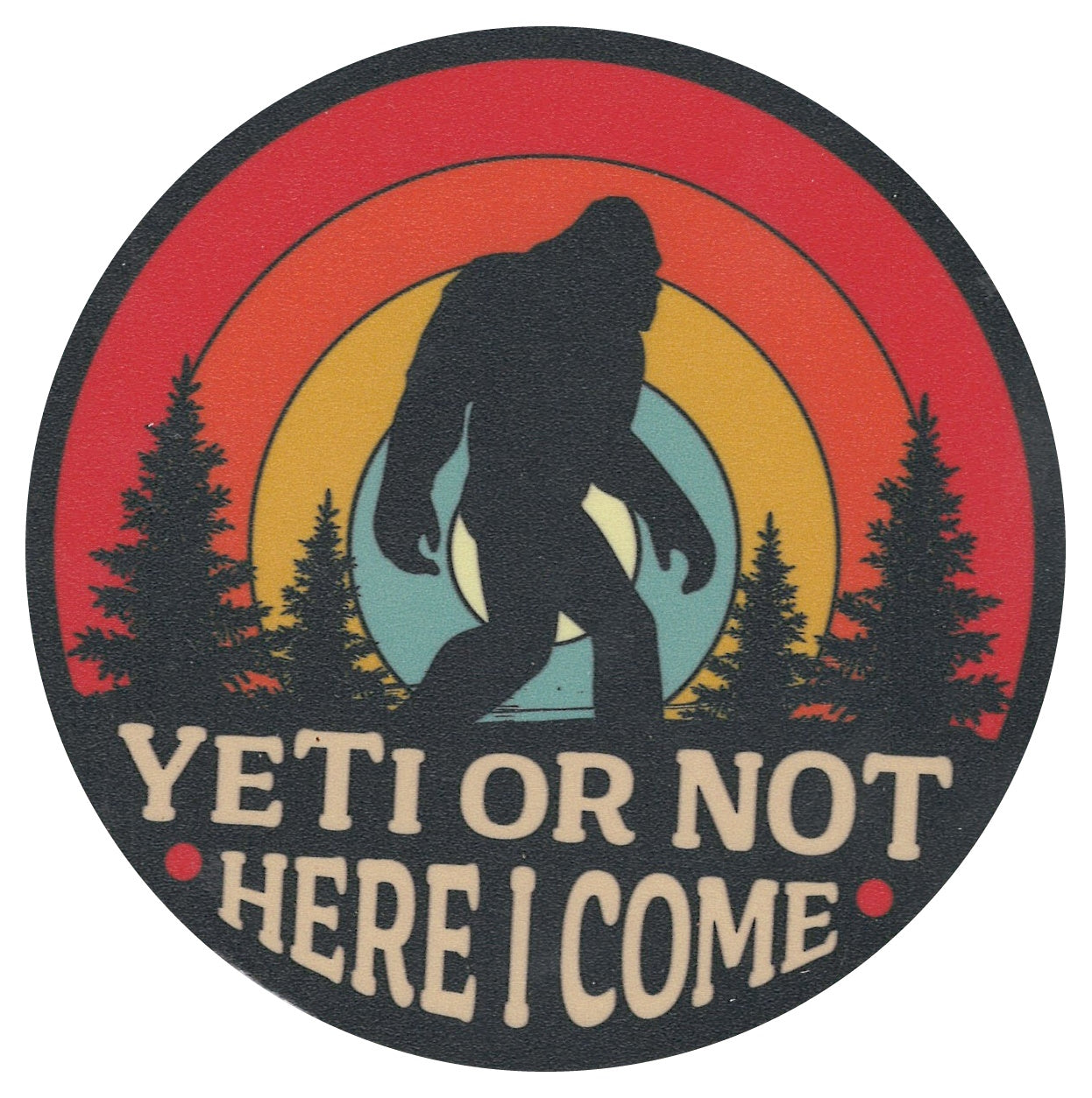 Sip Sip Hooray Coaster - Yeti or Not - Here I Come