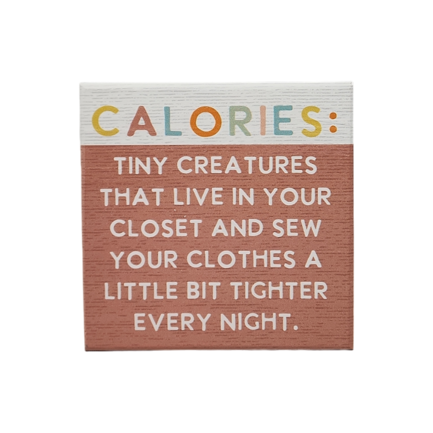 Small Talks Sign - Calories Tiny Creatures