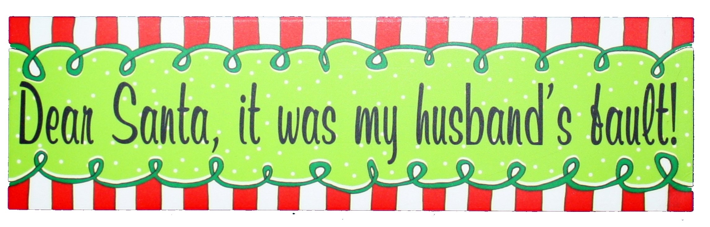 Vinyl Holiday Car Magnets - Dear Santa, It Was My Husband's Fault