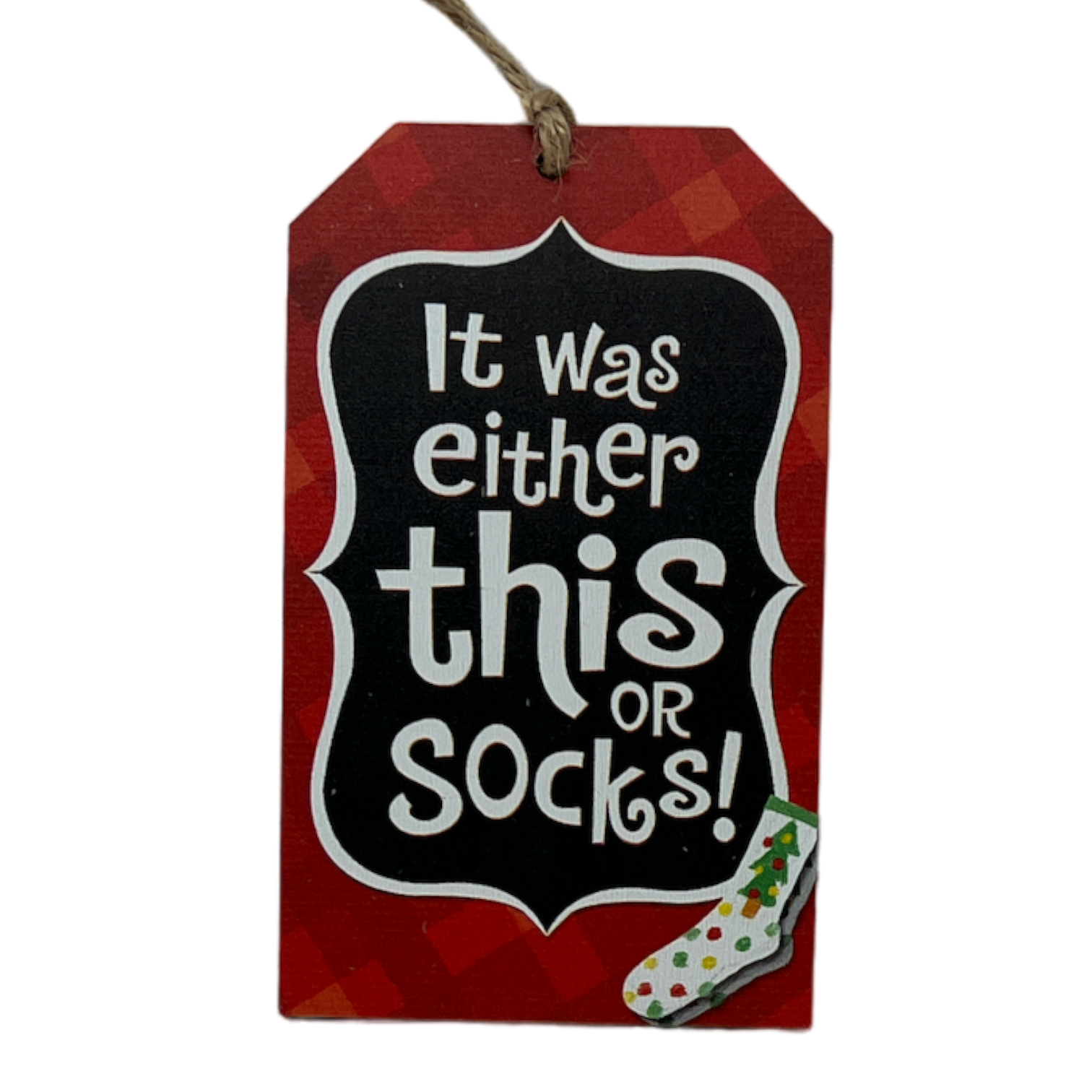 Wooden Plaid Gift Tag Ornament - It Was Either This Or